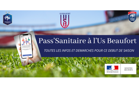 Pass'Sanitaire à L'Us Beaufort, les obligations et informations nécessaires :